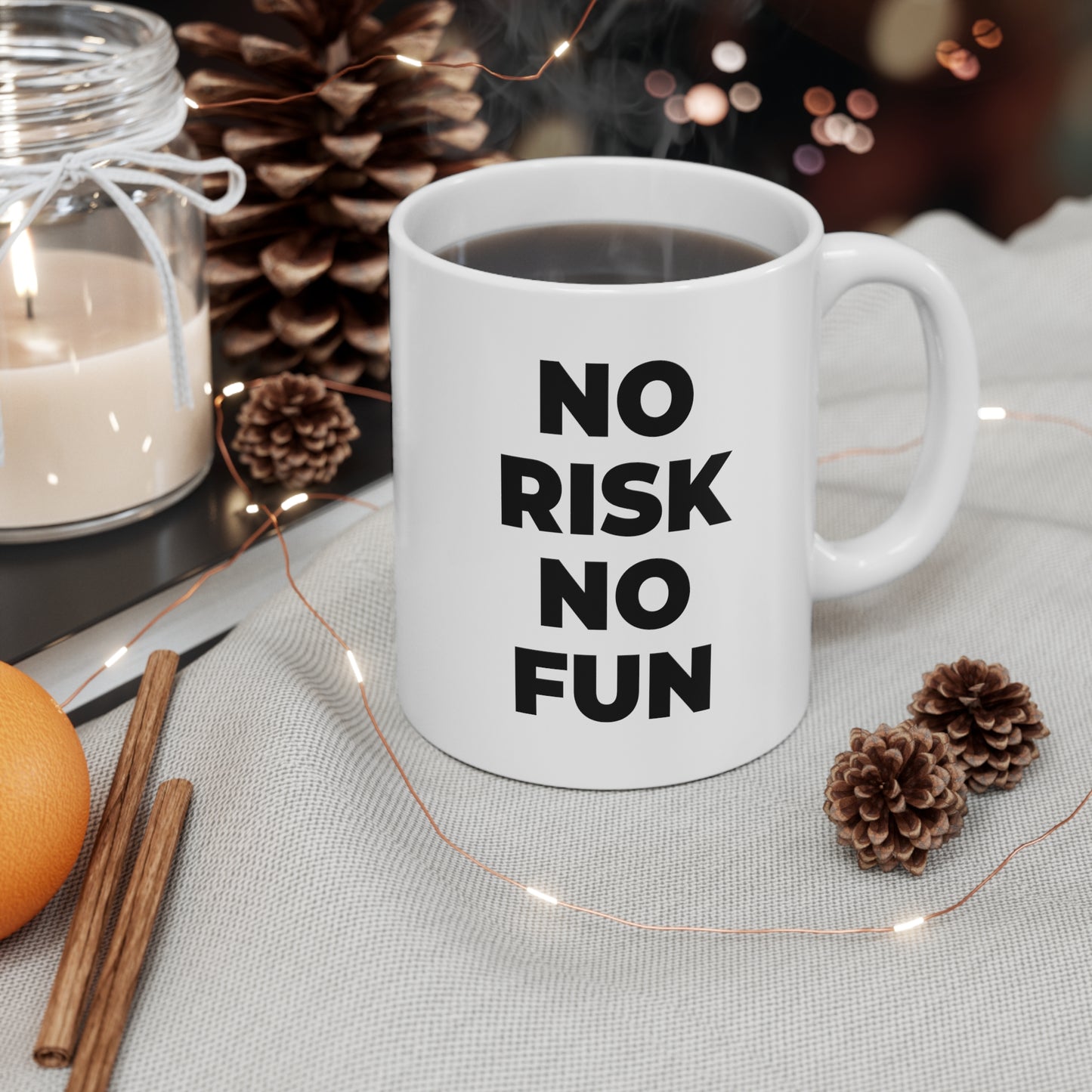 No Risk No Fun Coffee Mug 11oz