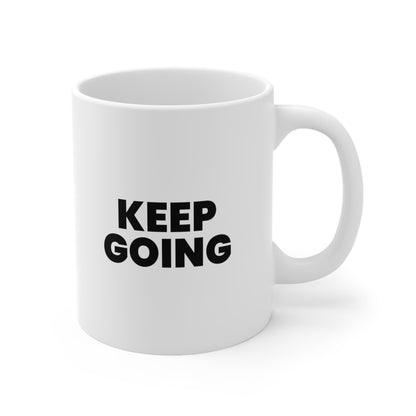 Keep Going Coffee Mug 11oz