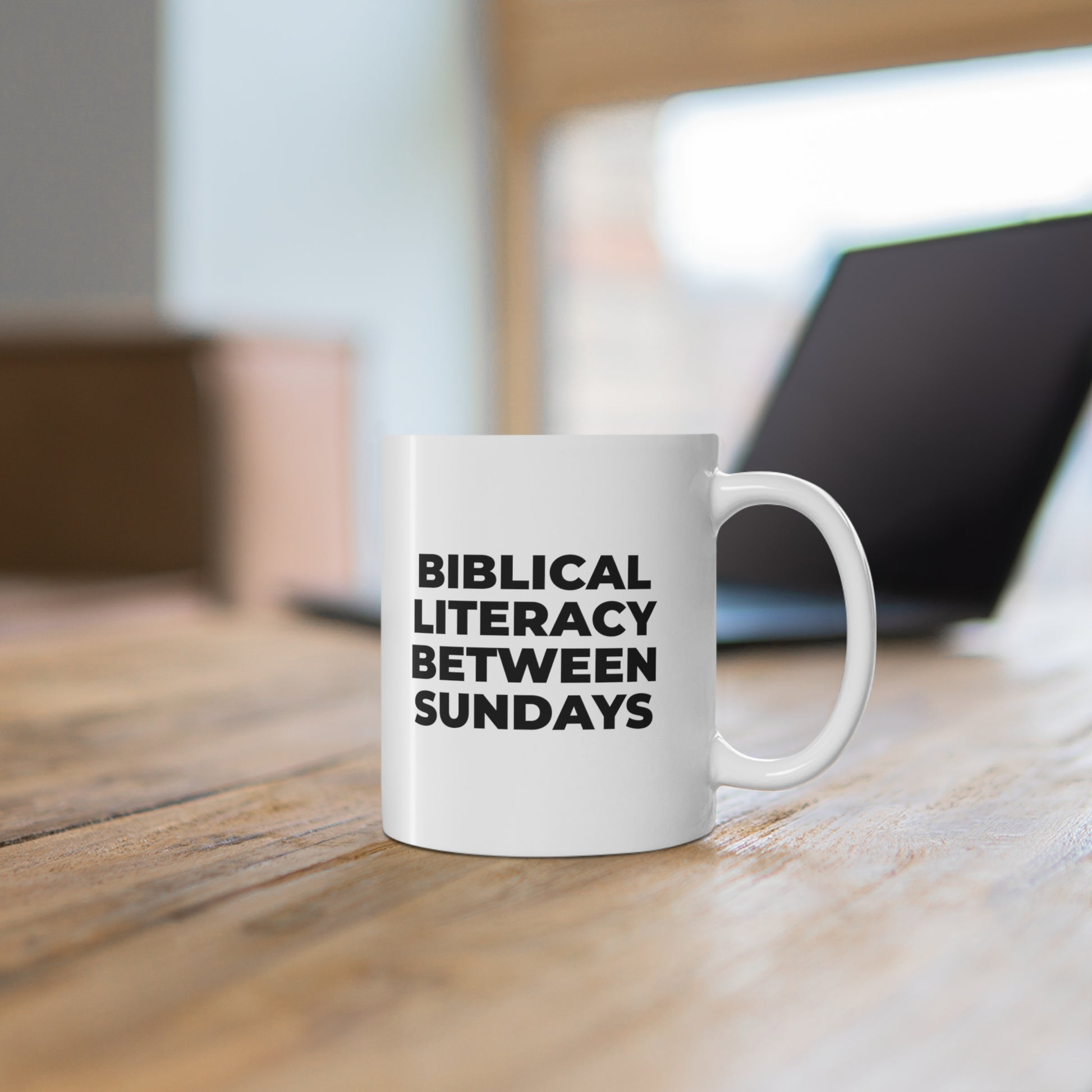 11oz ceramic mug with quote Biblical Literacy Between Sundays