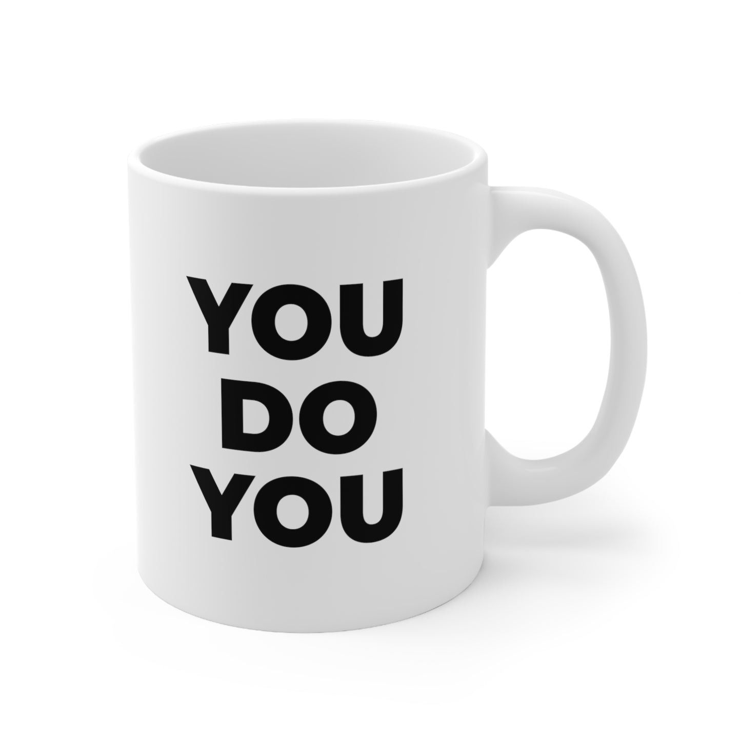 You Do You Coffee Mug 11oz