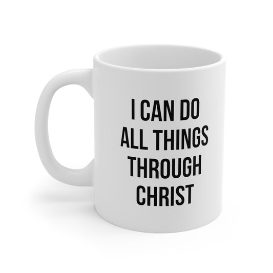 I can do all things through christ Coffee Mug