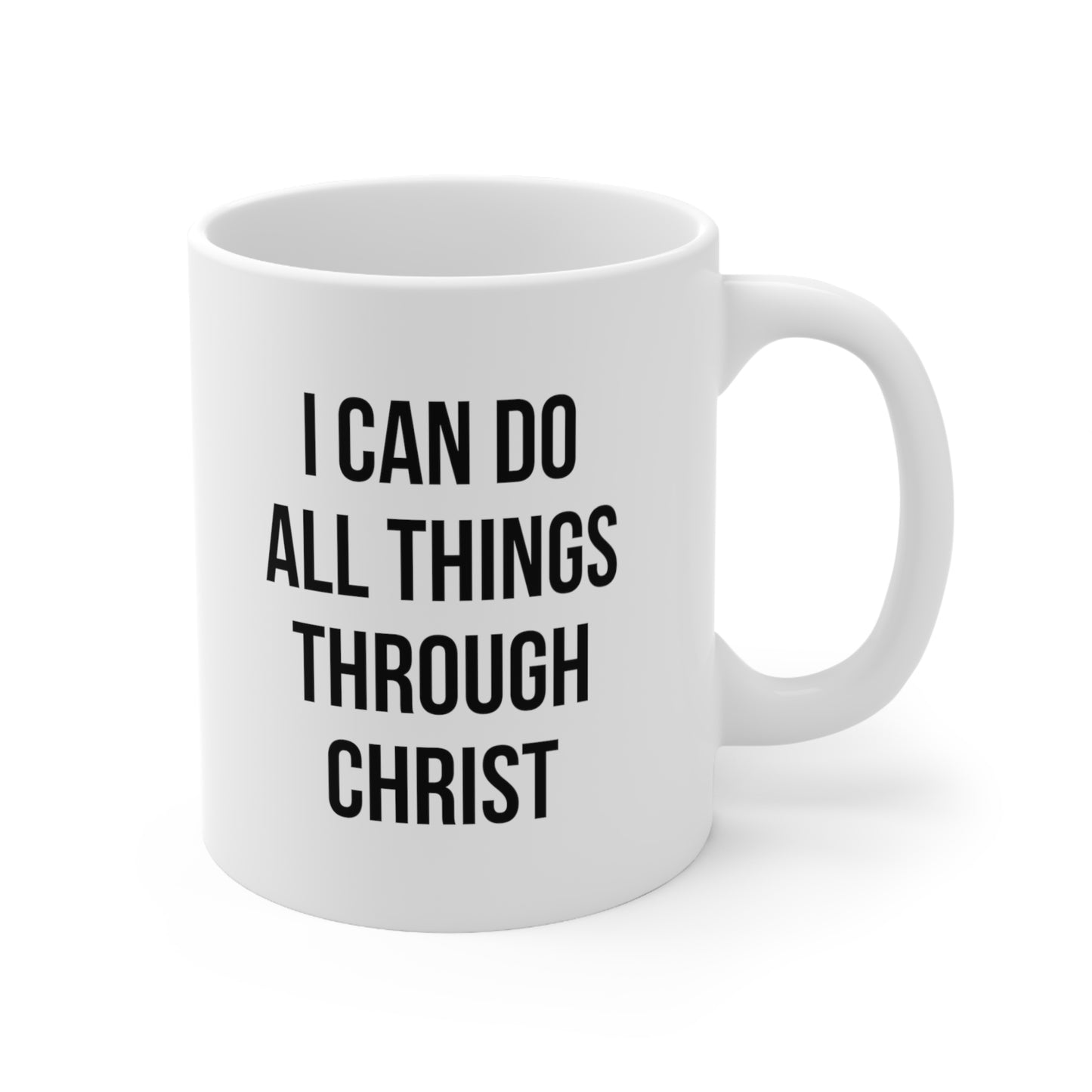 I can do all things through christ Coffee Mug 11oz