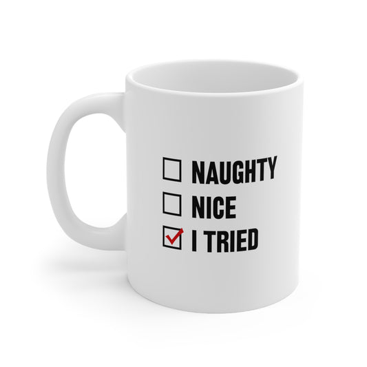 Naughty Nice I Tried Coffee Mug 