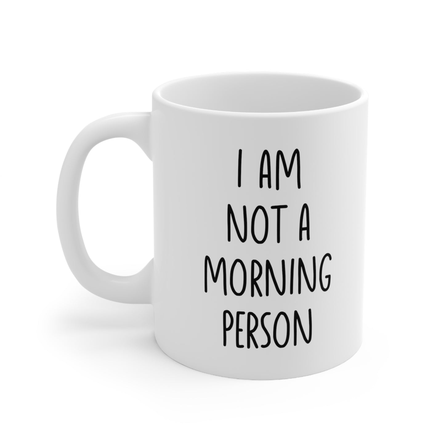 I Am Not a Morning Person Coffee Mug