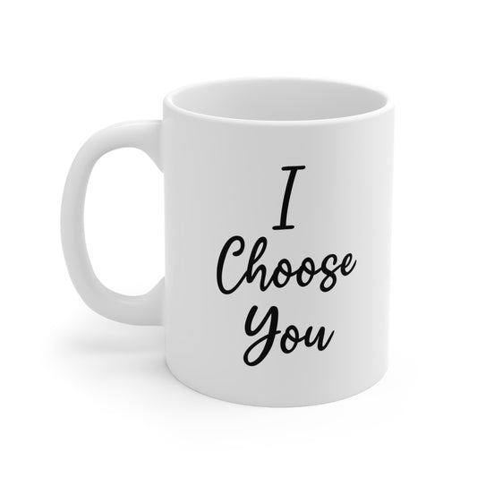 I Choose You Coffee Mug