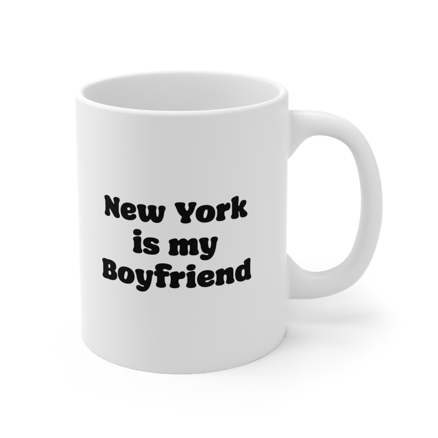 New York is my Boyfriend Coffee Mug 11oz