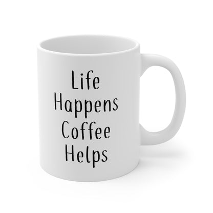 Life Happens Coffee Helps Mug 11oz