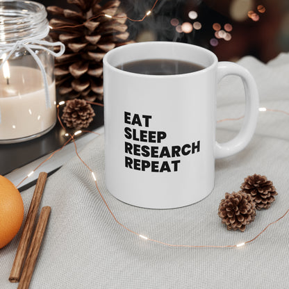 Eat Sleep Research Repeat Coffee Mug 11oz