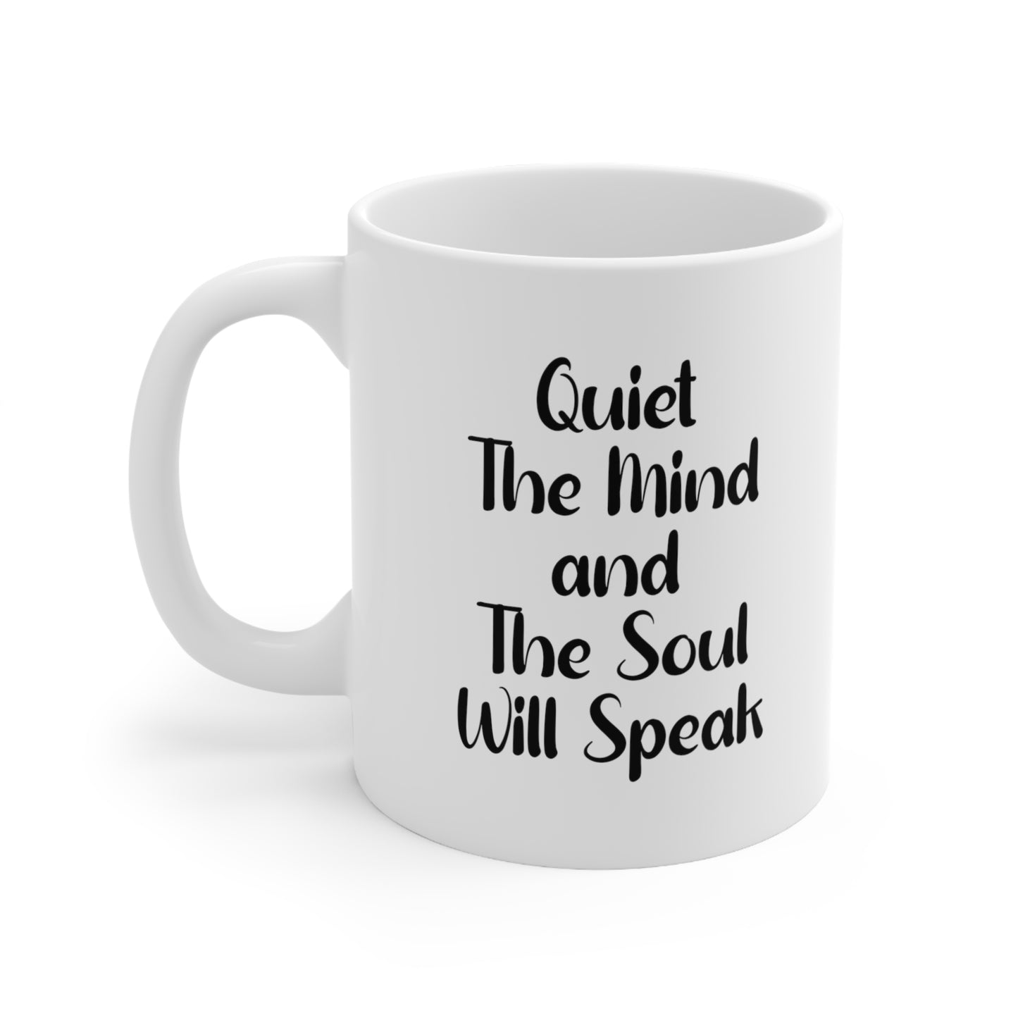 Quiet the Mind and the Soul Will Speak Coffee Mug 