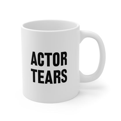 Actor Tears Coffee Mug 11oz