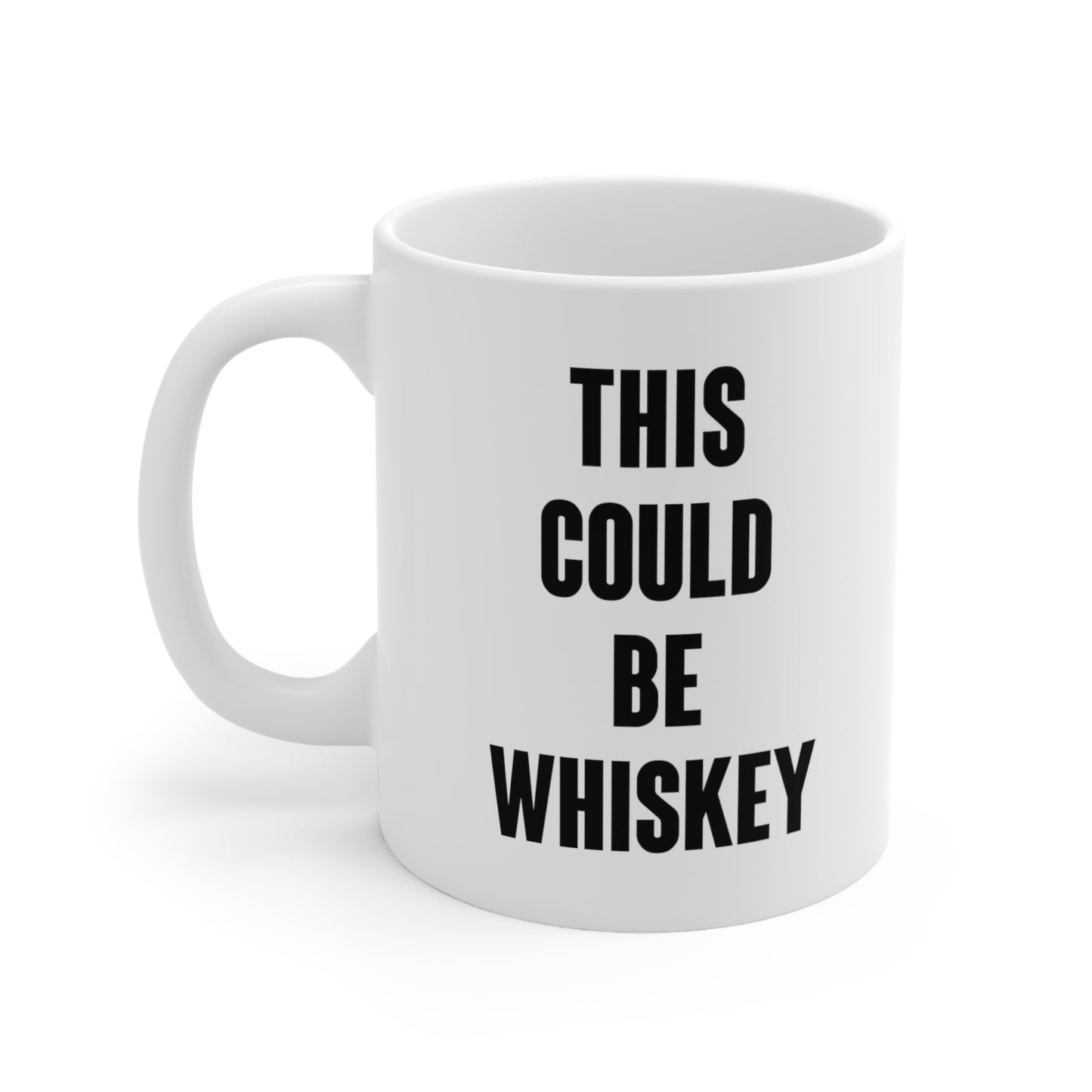 This Could Be Whiskey Coffee Mug
