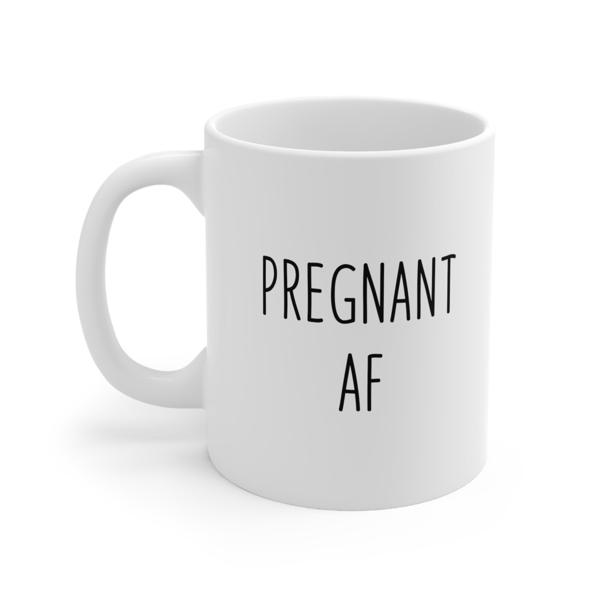 Pregnant AF Coffee Mug