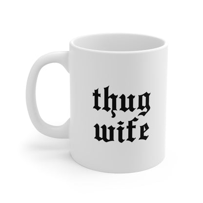 Thug Wife Coffee Mug