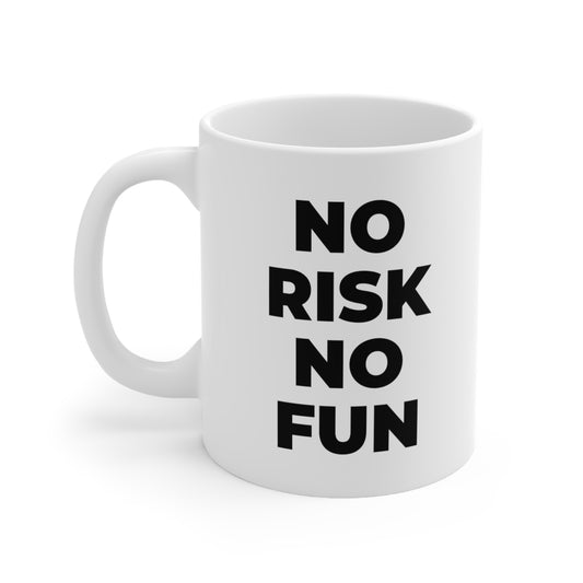 No Risk No Fun Coffee Mug