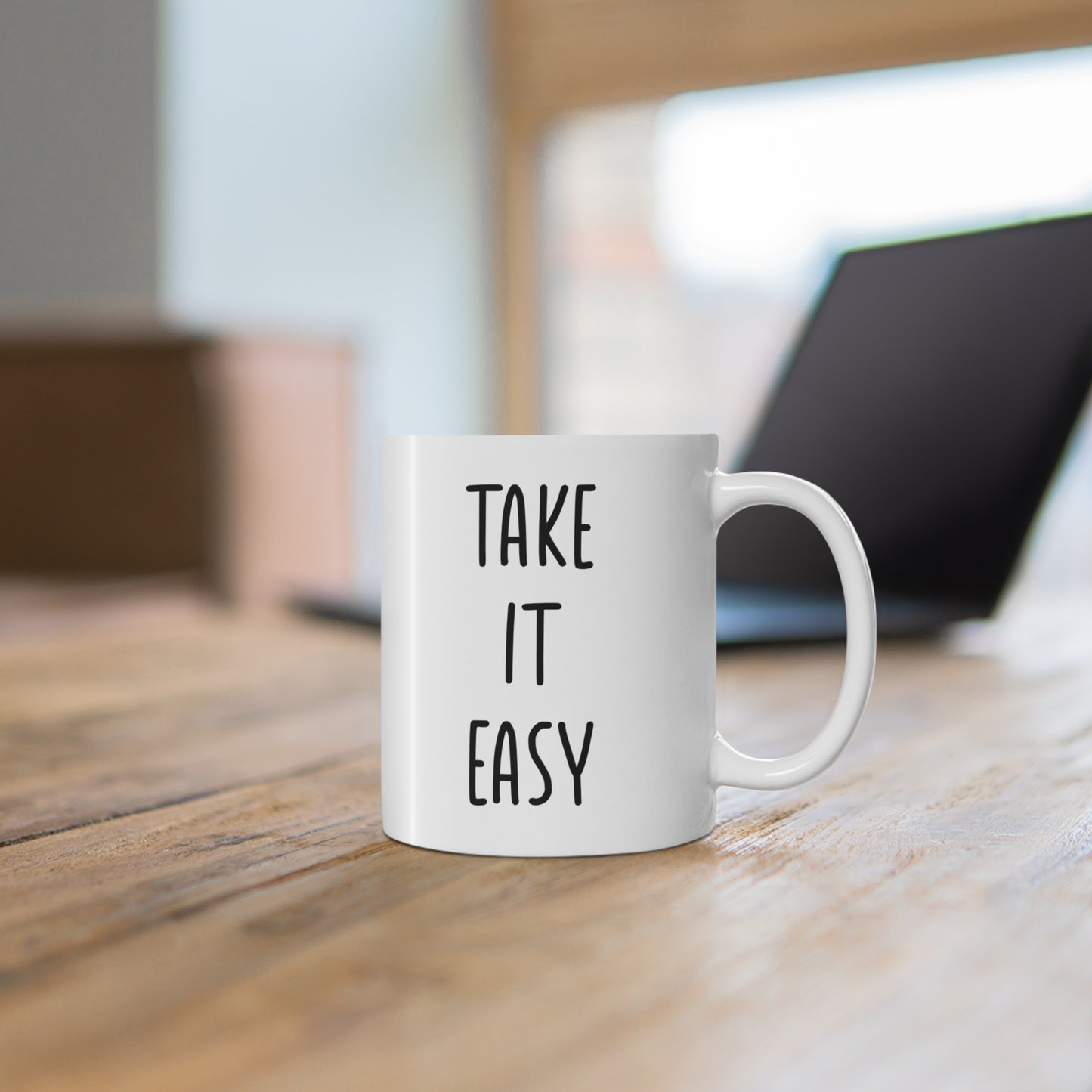ceramic mug with quote: Take It Easy