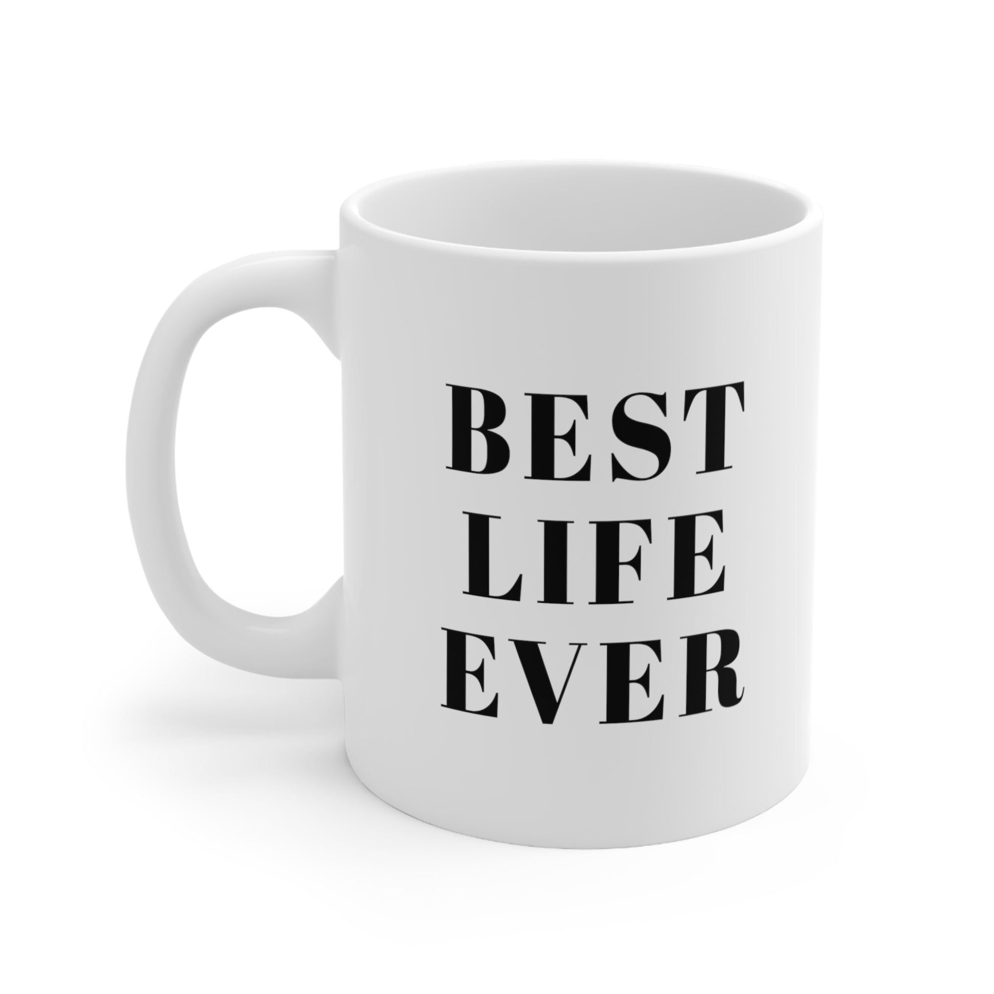 Best Life Ever Coffee Mug