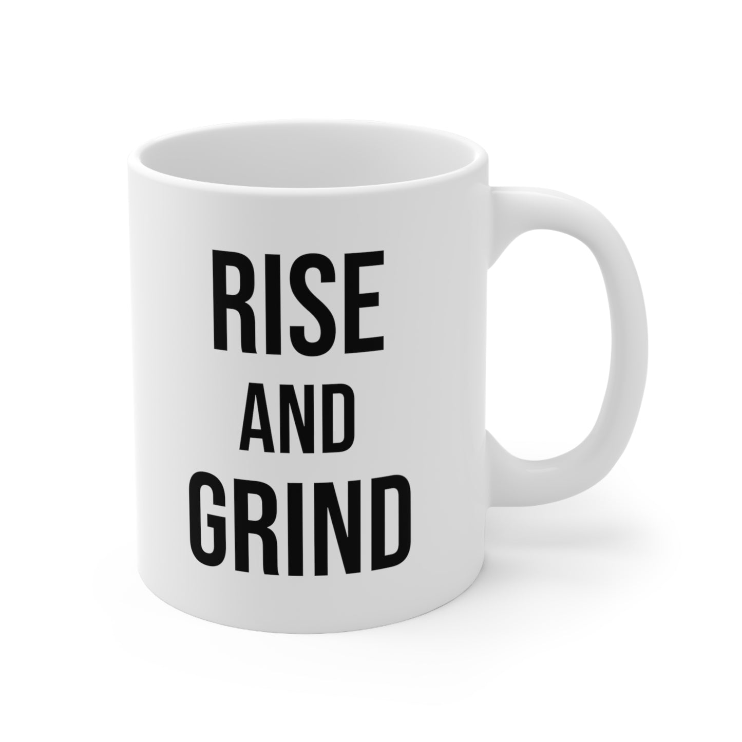 Rise and Grind Coffee Mugs 11oz