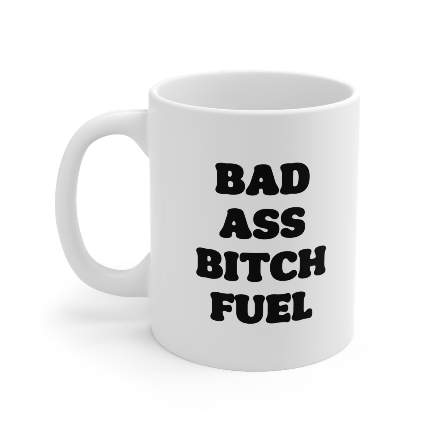 Bad Ass Bitch Fuel Coffee Mug