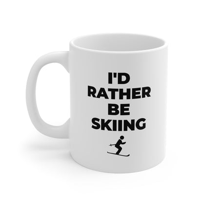 I'd Rather Be Skiing Coffee Mug 11oz