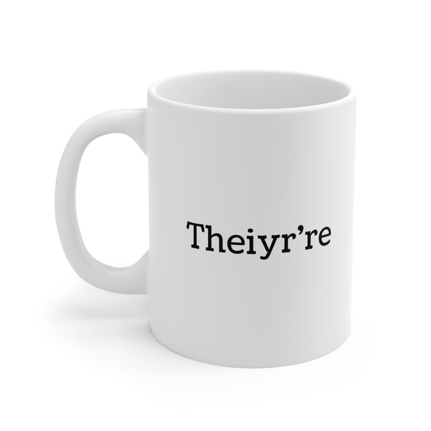 Theiyr're Coffee Mug