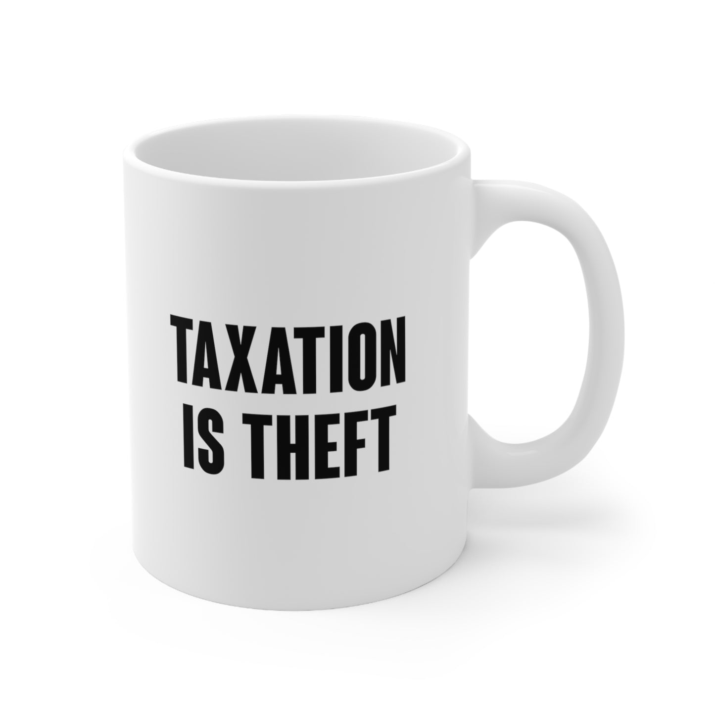 Taxation Is Theft Coffee Mug 11oz