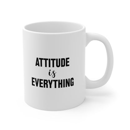Attitude is Everything Coffee Mug 11oz