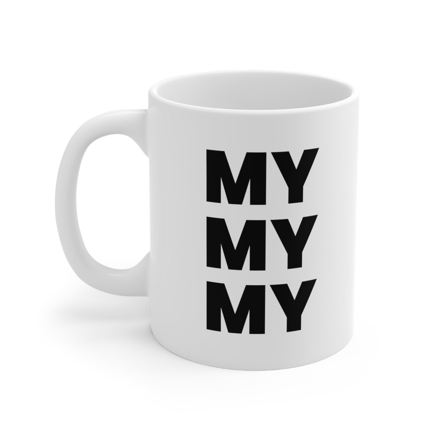 My My My Coffee Mug