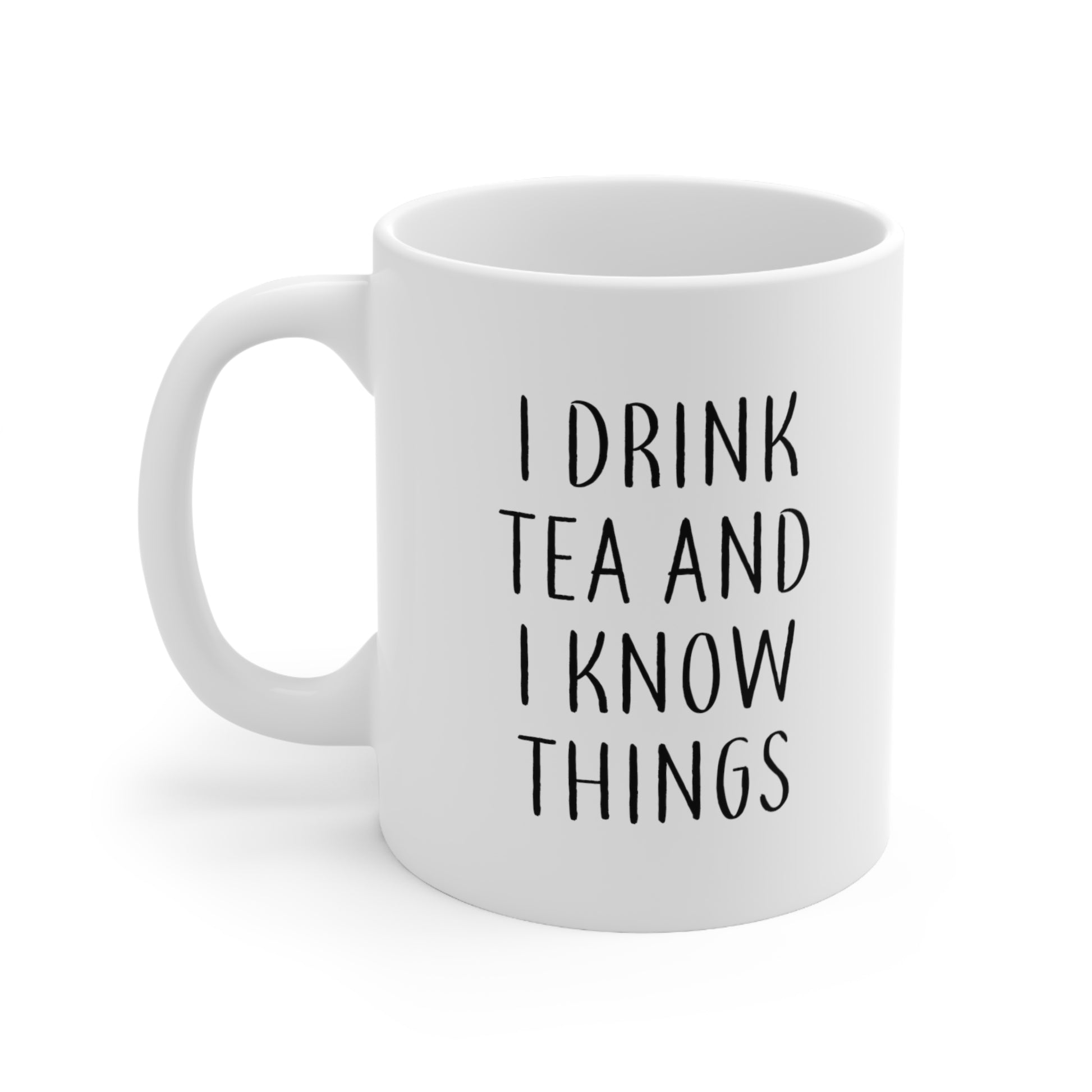 I Drink Tea And I Know Things Coffee Mug