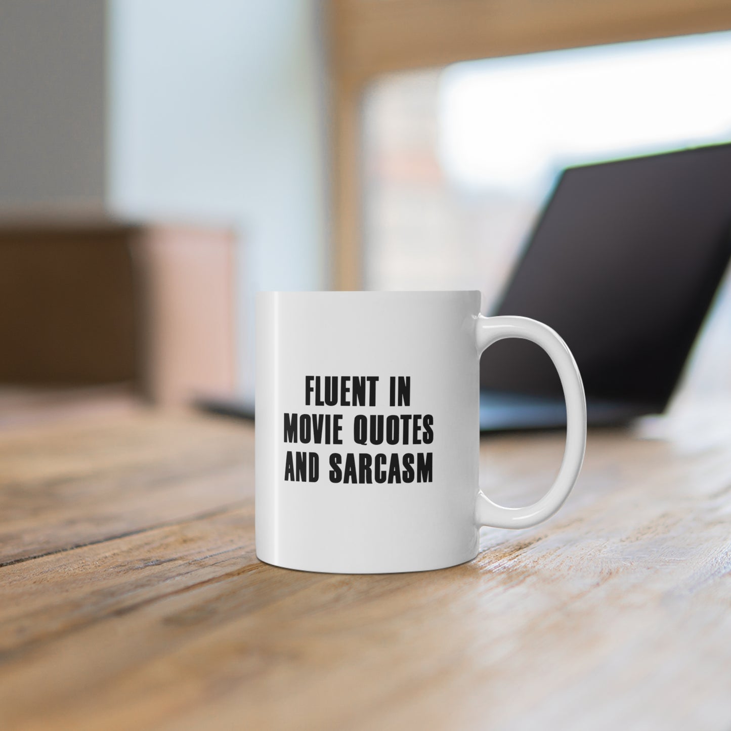 11oz ceramic mug with quote Fluent in Movie Quotes and Sarcasm