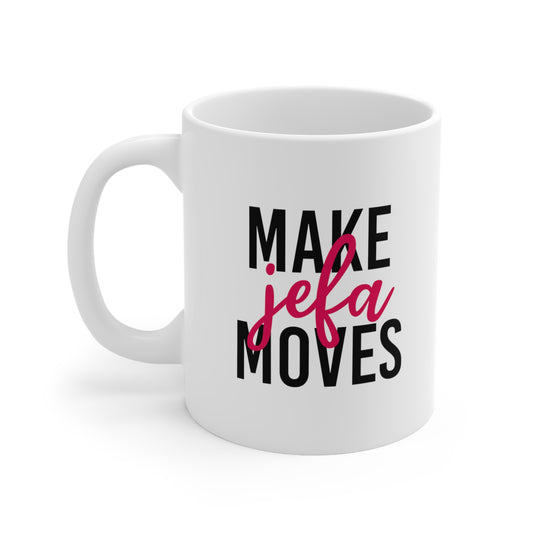 Make Jefa Moves Coffee Mug