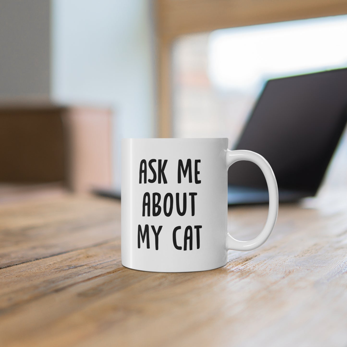 11oz ceramic mug with quote Ask Me About My Cat
