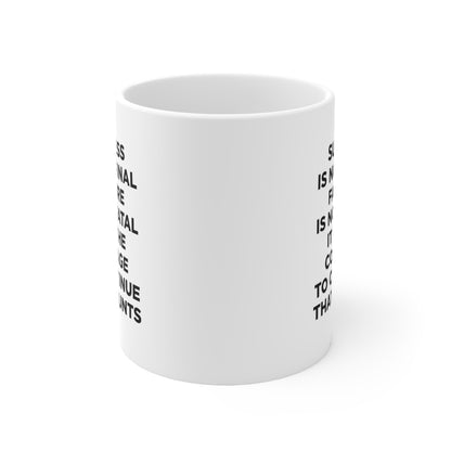 Success is not final failure is not fatal It is the courage to continue that counts Mug 11oz