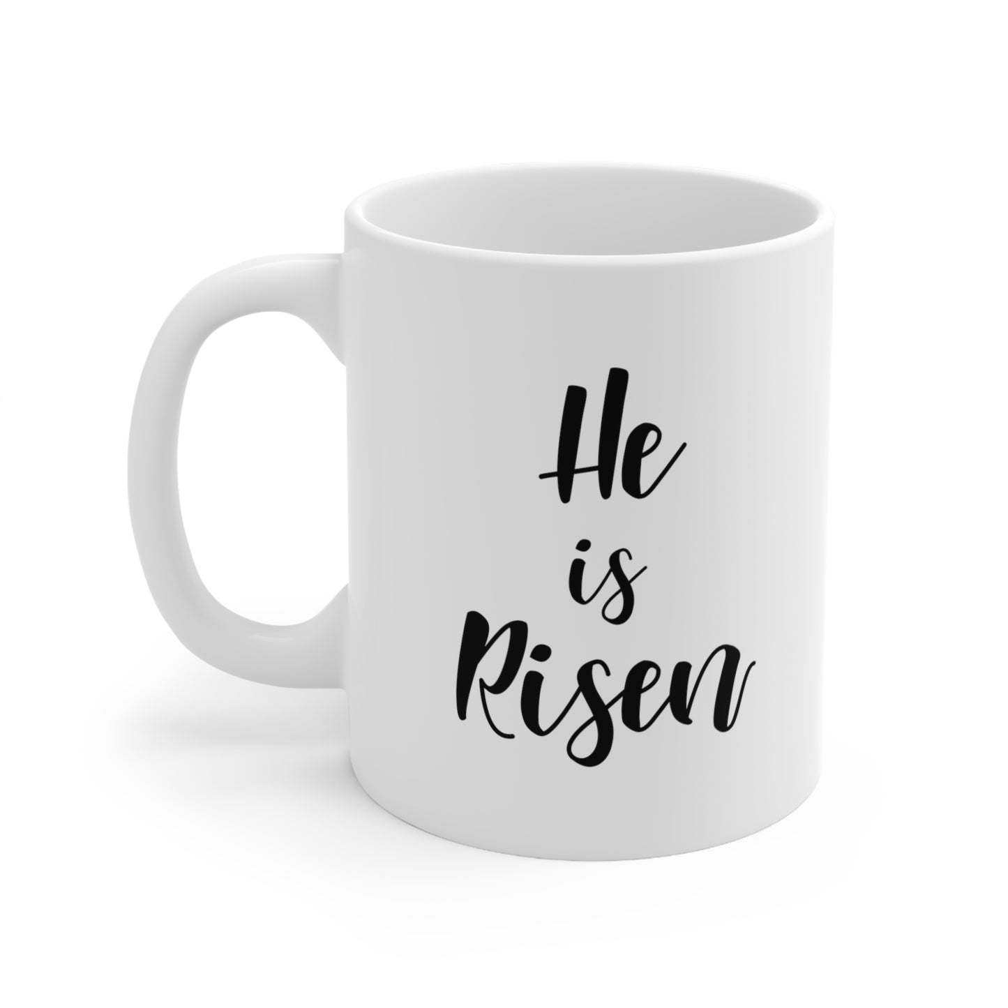 He Is Risen Coffee Mug 11oz