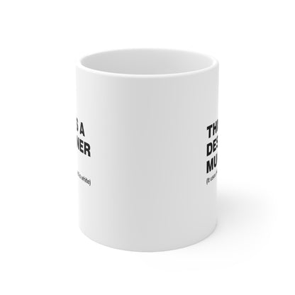 This is a designer mug Coffee Cup 11oz