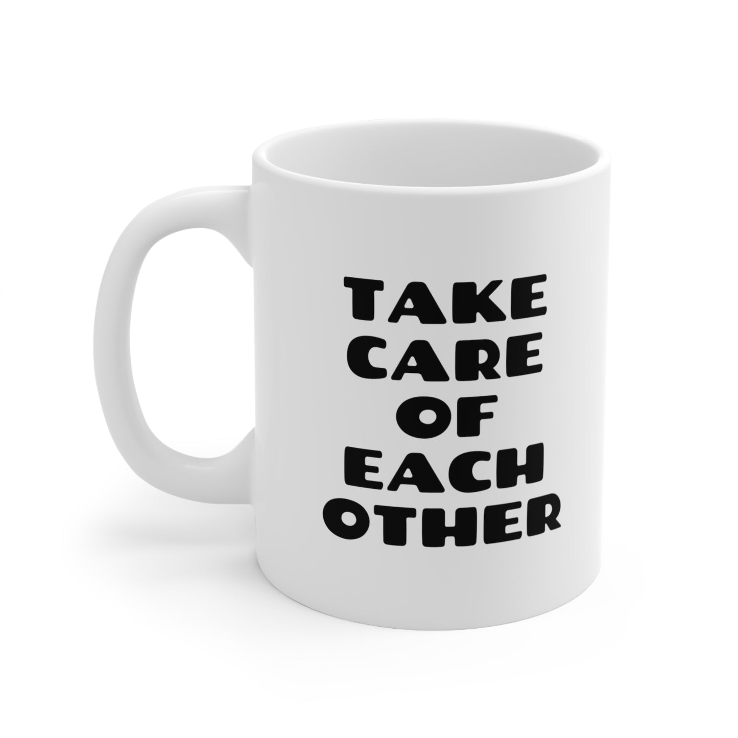 Take Care Of Each Other Coffee Mug