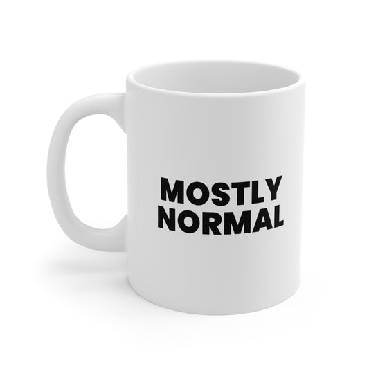 Mostly Normal Coffee Mug 