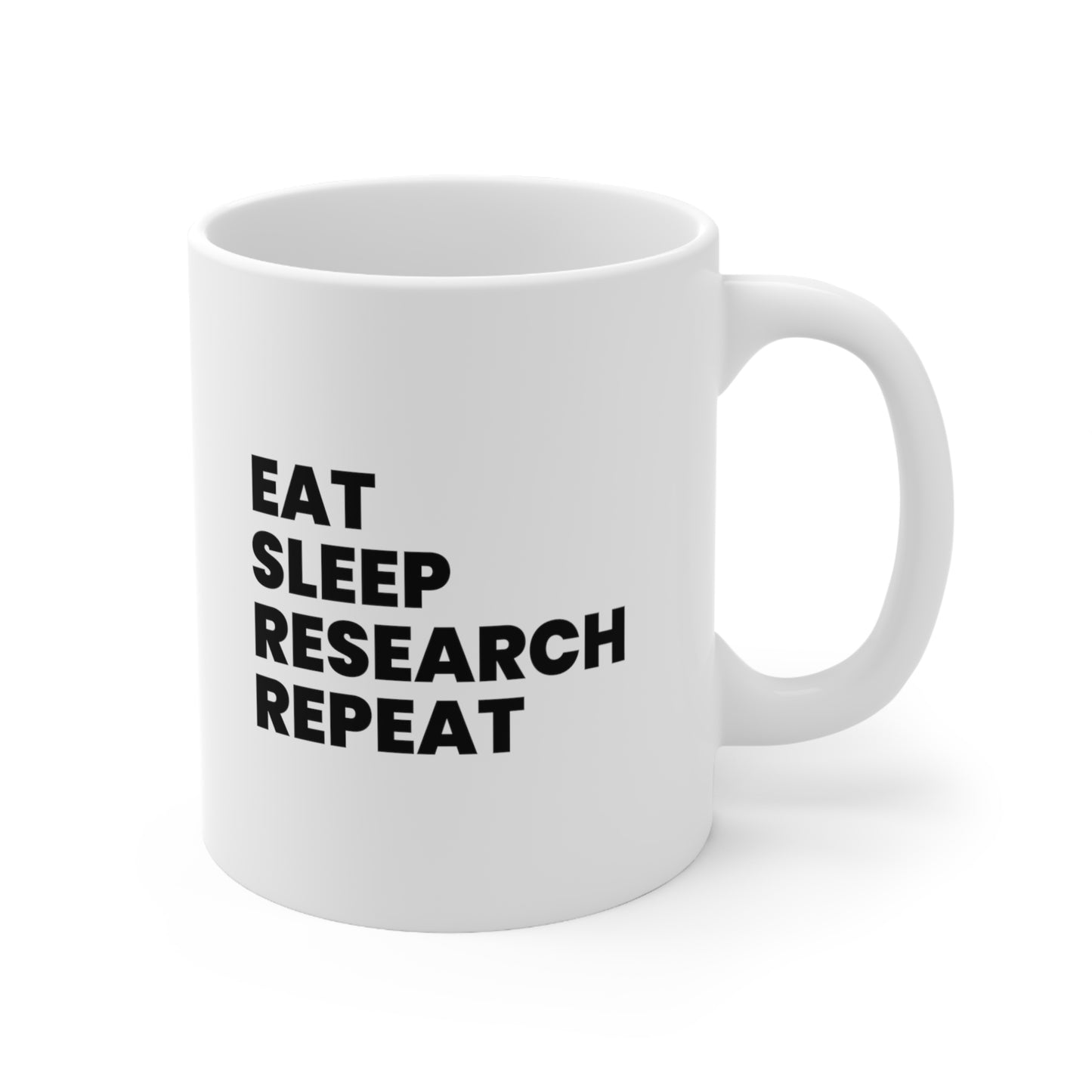 Eat Sleep Research Repeat Coffee Mug 11oz