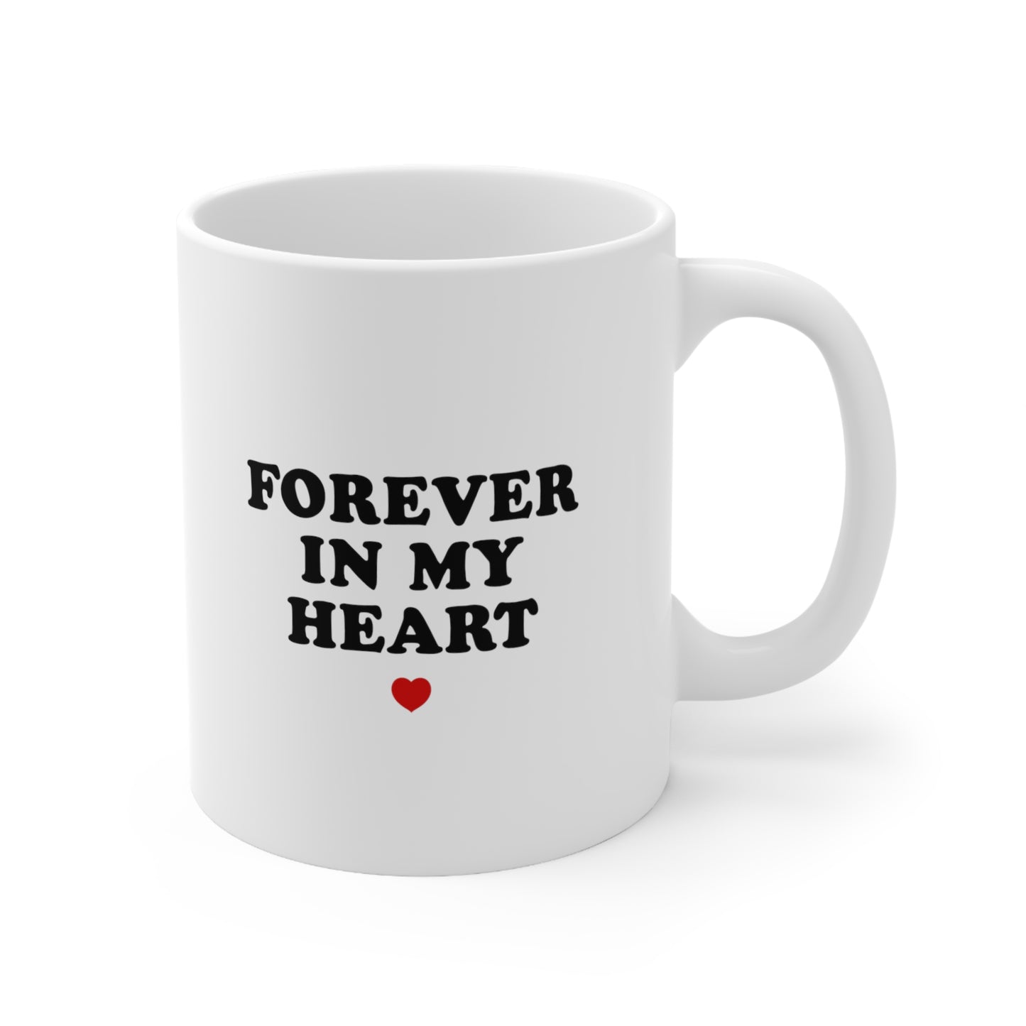Forever In My Heart Coffee Mug