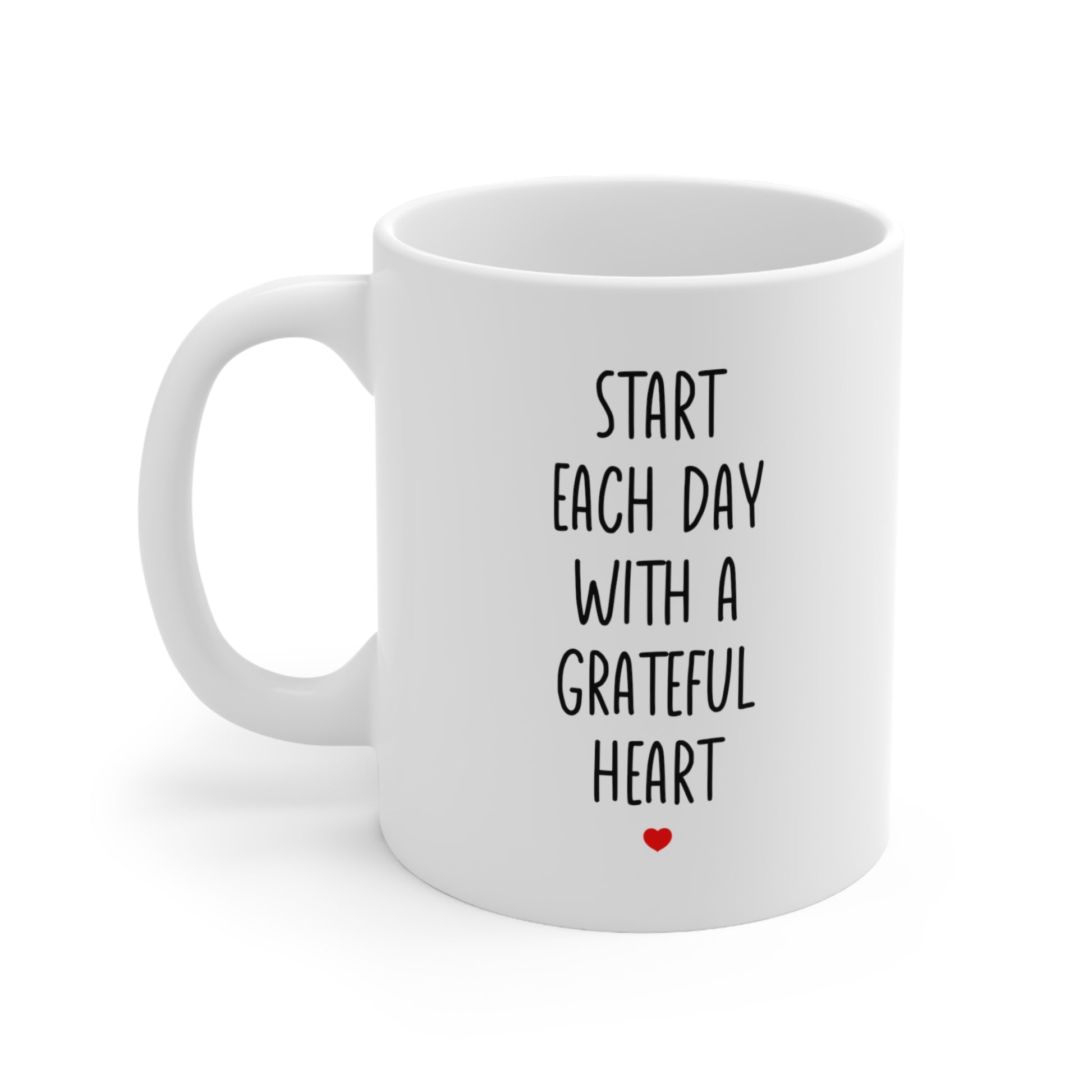 Start each day with a grateful heart Coffee Mug 