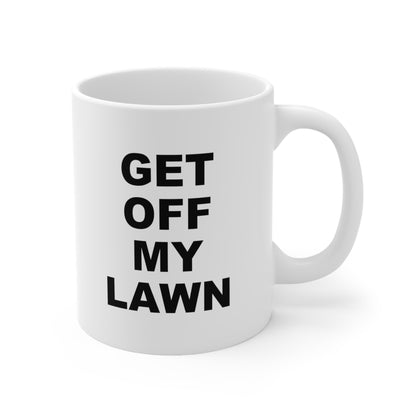 Get Off My Lawn Coffee Mug 11oz