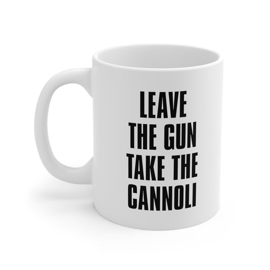 Leave The Gun Take The Cannoli Coffee Mug