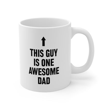 This Guy Is One Awesome Dad Coffee Mug 11oz