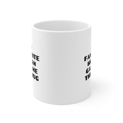 My Favorite Human Gave Me This Mug Coffee Cup 11oz