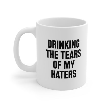 Drinking The Tears Of My Haters Coffee Mug