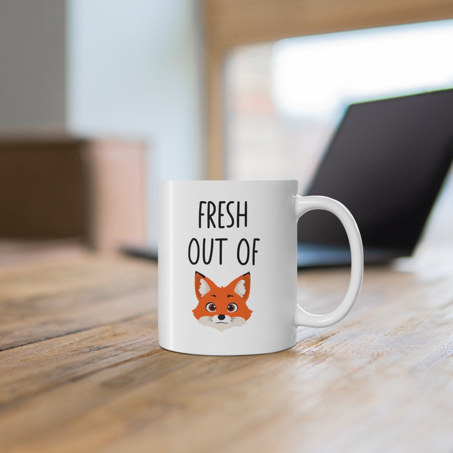 11oz ceramic mug with quote Fresh Out Of Fox