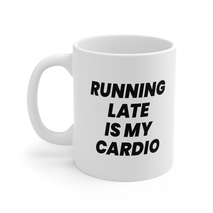 Running Late Is My Cardio Coffee Mug