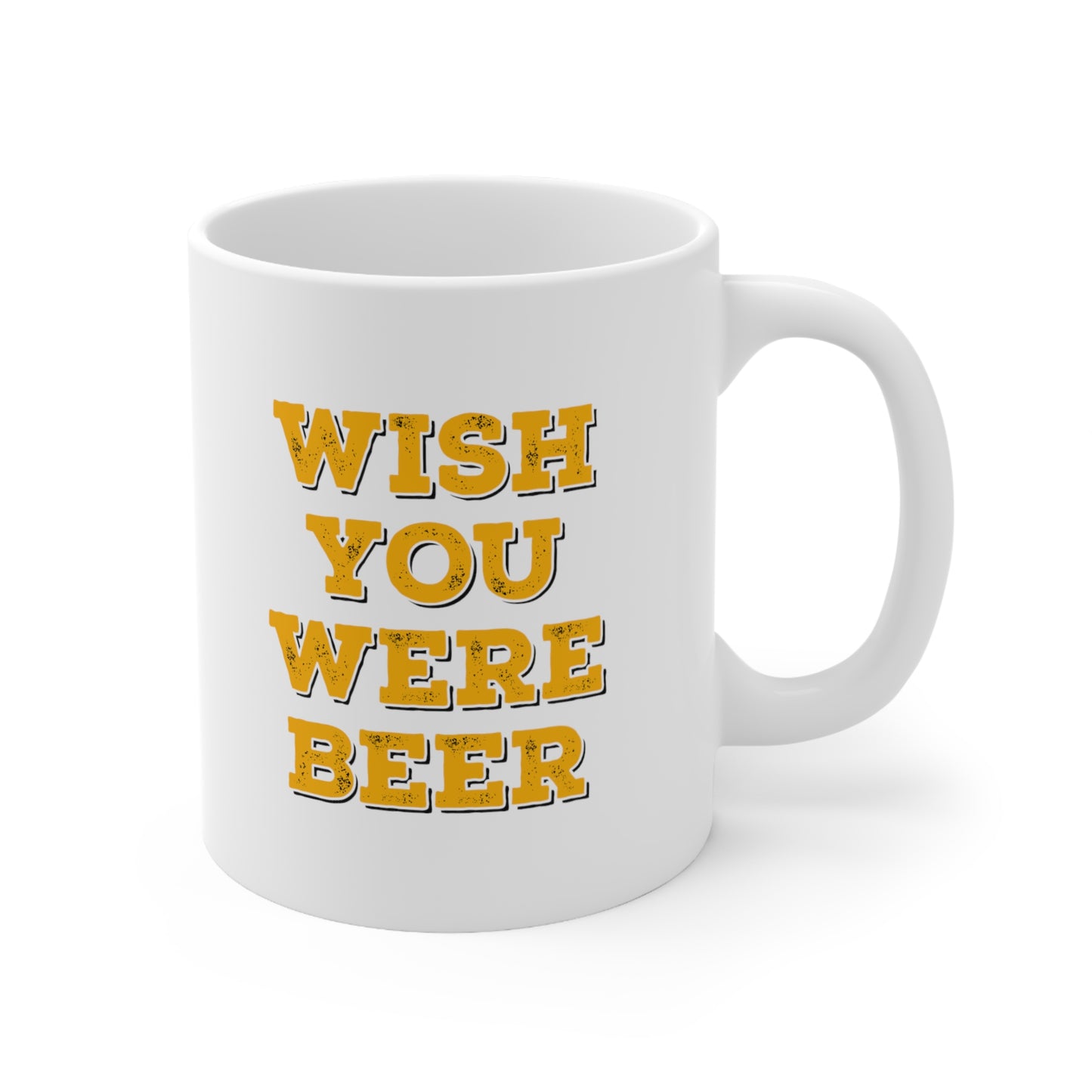 Wish You Were Beer Coffee Mug 11oz