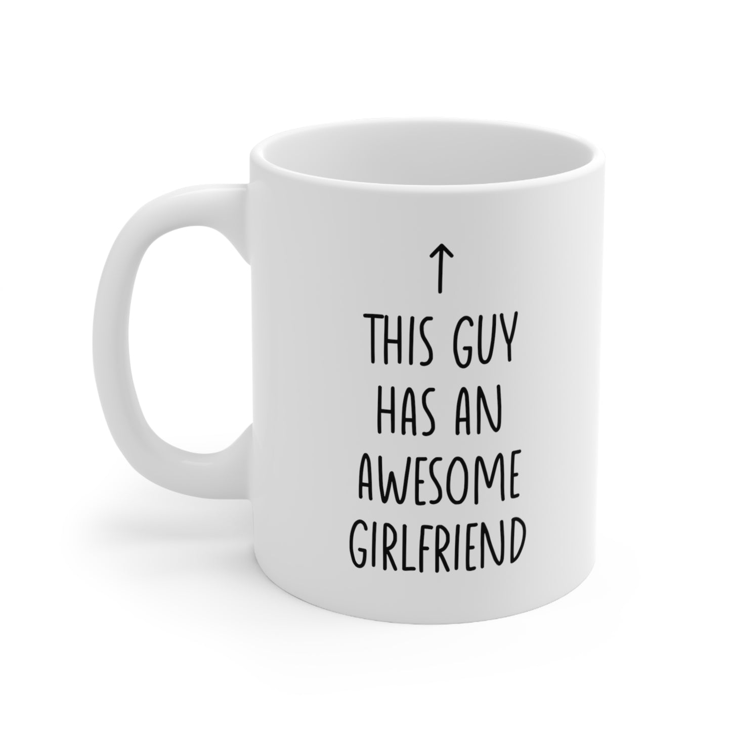 This Guy Has An Awesome Girlfriend Coffee Mug