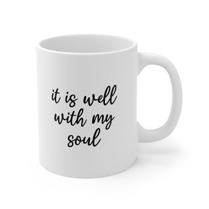 It is well with my soul Coffee Mug 11oz