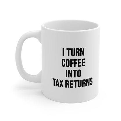 I turn coffee into tax returns Coffee Mug